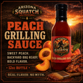 Flavor-forward Arizona Squatch Outdoors Peach Grilling Sauce in a 12 oz bottle, artisan small batch and made in the USA, displayed with fresh peaches and glazed grilled chicken.
